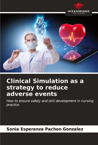 Clinical Simulation as a strategy to reduce adverse events