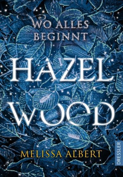 Hazel Wood - Wo alles beginnt