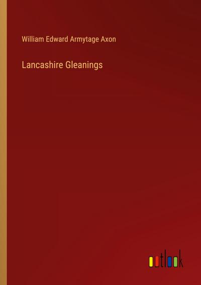Lancashire Gleanings