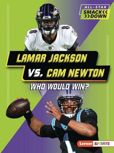 Lamar Jackson vs. CAM Newton