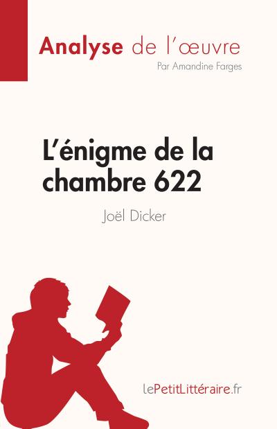L’énigme de la chambre 622 de Joël Dicker (Analyse de l’oeuvre)