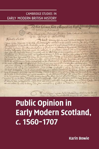 Public Opinion in Early Modern Scotland, c.1560-1707