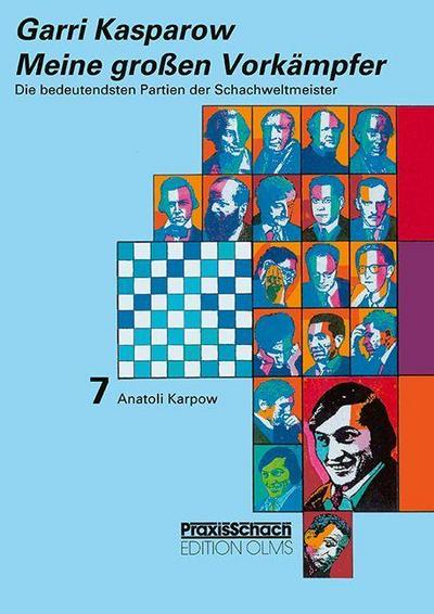 Kasparow, G: Meine grossen Vorkämpfer / Die bedeutendsten Pa
