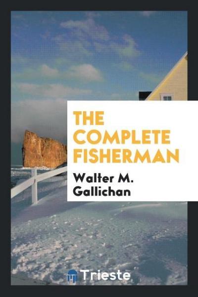 The Complete Fisherman