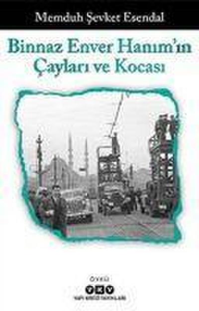 Binnaz Enver Hanimin Caylari Ve Kocasi