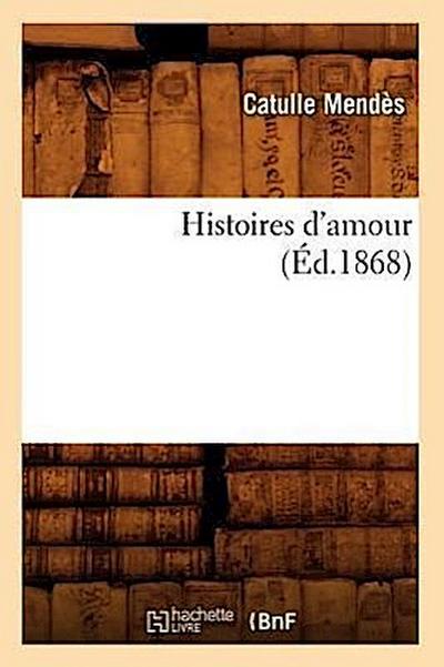 Histoires d’Amour, (Éd.1868)