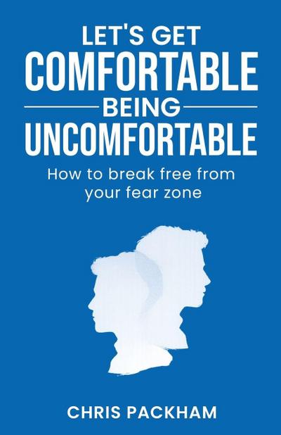 Let’s Get Comfortable Being Uncomfortable