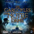 Die Gargoyles von Notre Dame 2 von Greg Walters | Audio-CD