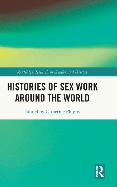 Histories of Sex Work Around the World
