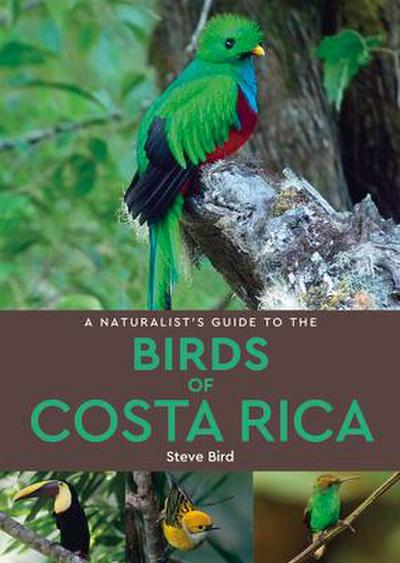 A Naturalist’s Guide to the Birds of Costa Rica