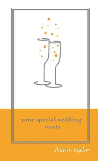 Your Special Wedding Toasts