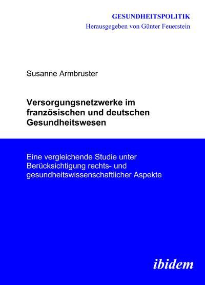 Versorgungsnetzwerke im französischen und deutschen Gesundheitswesen