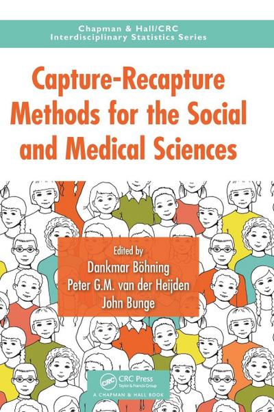 Capture-Recapture Methods for the Social and Medical Sciences