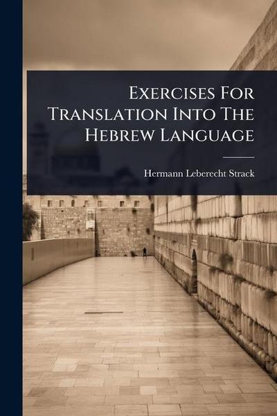 Exercises For Translation Into The Hebrew Language