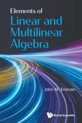 ELEMENTS OF LINEAR AND MULTILINEAR ALGEBRA