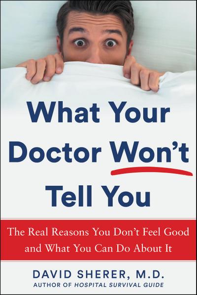 What Your Doctor Won’t Tell You
