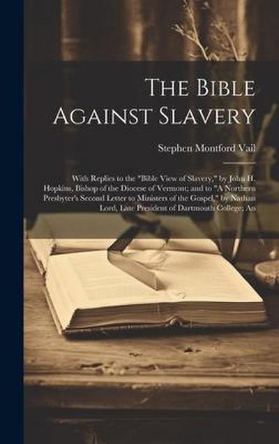 The Bible Against Slavery