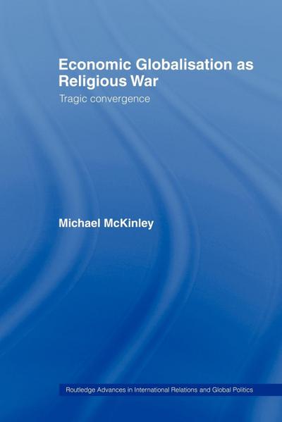 Economic Globalisation as Religious War