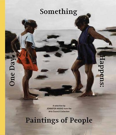 One Day, Something Happens: Paintings of People