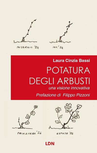 Bassi, L: Potatura degli arbusti. Una visione innovativa