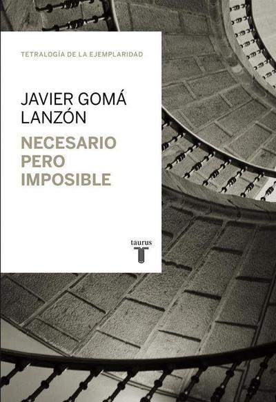 Gomá Lanzón, J: Necesario pero imposible
