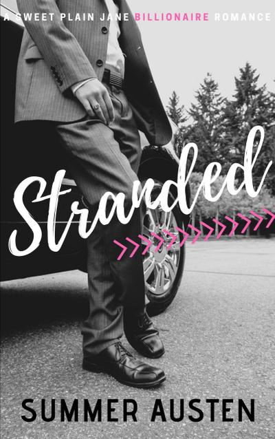 Stranded: A Sweet Clean Plain Jane Billionaire Romance