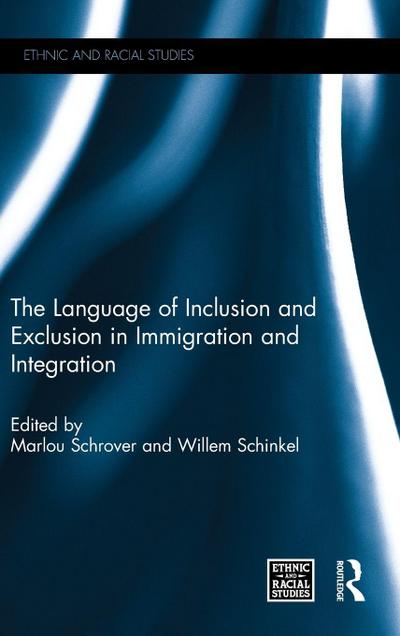 The Language of Inclusion and Exclusion in Immigration and Integration