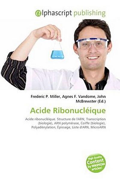 Acide Ribonucléique - Frederic P. Miller