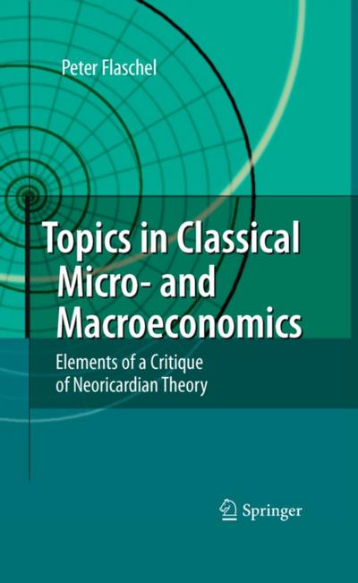 Topics in Classical Micro- and Macroeconomics