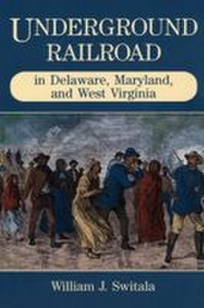 Underground Railroad in Delaware, Maryland, and West Virginia