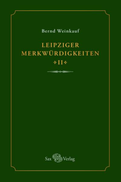 Leipziger Merkwürdigkeiten - II