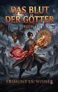 Das Blut der Götter:Ein Fantasie Magie Kultivierung Roman-Buch 11