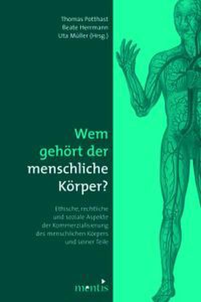 Wem gehört der menschliche Körper?