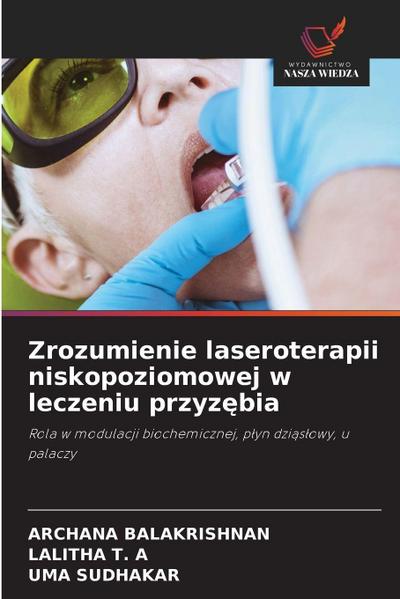 Zrozumienie laseroterapii niskopoziomowej w leczeniu przyz¿bia