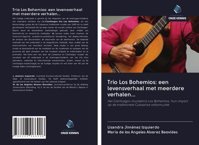 Trio Los Bohemios: een levensverhaal met meerdere verhalen...