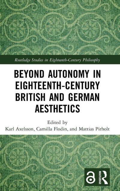 Beyond Autonomy in Eighteenth-Century British and German Aesthetics