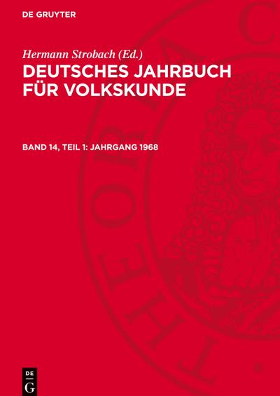 Deutsches Jahrbuch für Volkskunde, Band 14, Teil 1, Jahrgang 1968