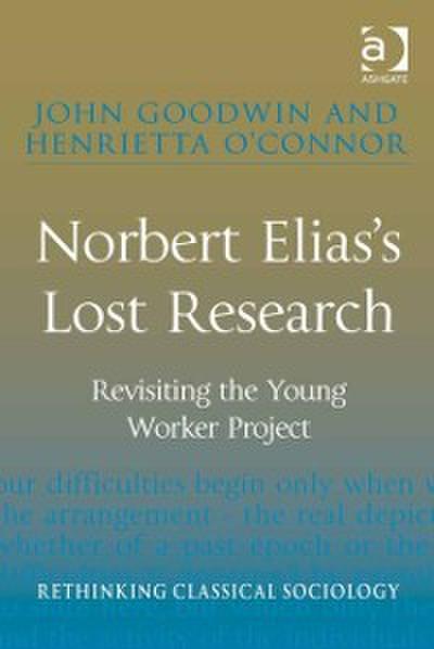 Norbert Elias’s Lost Research