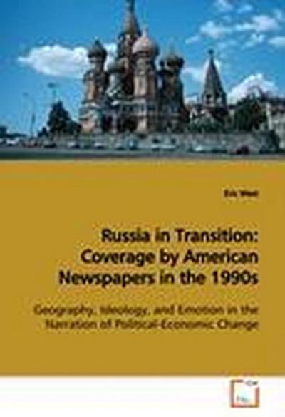 Russia in Transition: Coverage by American Newspapers in the 1990s