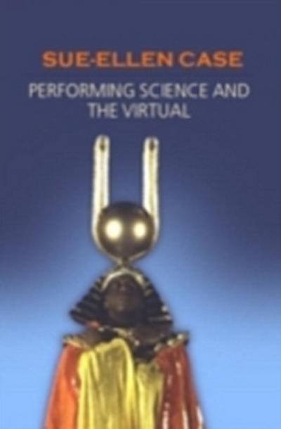 Performing Science and the Virtual