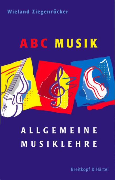 ABC Musik. Allgemeine Musiklehre