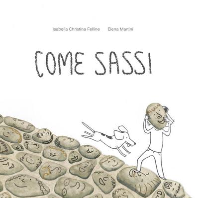 Felline, I: Come sassi