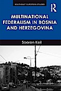 Multinational Federalism in Bosnia and Herzegovina
