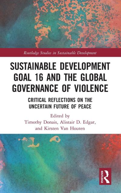 Sustainable Development Goal 16 and the Global Governance of Violence