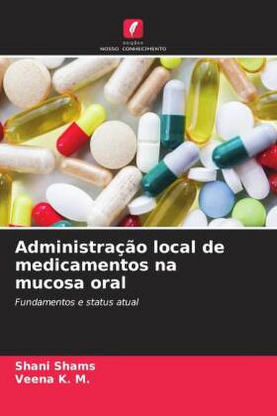 Administração local de medicamentos na mucosa oral
