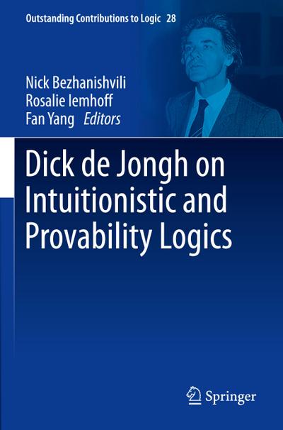 Dick de Jongh on Intuitionistic and Provability Logics