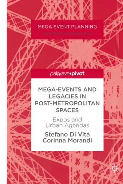 Mega-Events and Legacies in Post-Metropolitan Spaces