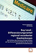 Buy Local - Differenzierungsvorteil regional verankerter Krankenkassen