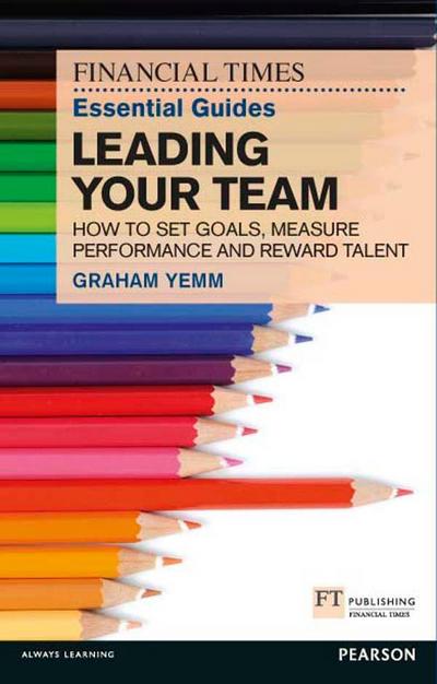 FT Essential Guide to Leading Your Team PDF eBook
