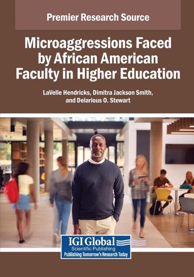 Microaggressions Faced by African American Faculty in Higher Education